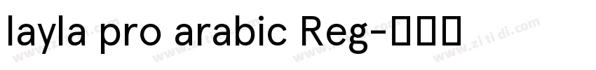 layla pro arabic Reg字体转换